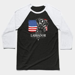 Proud Labrador Dad American Flag patriotic dog Baseball T-Shirt